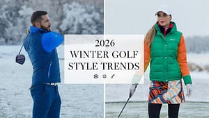2026 Golf Trend Report: How to Upgrade Your Cold-Weather Kit