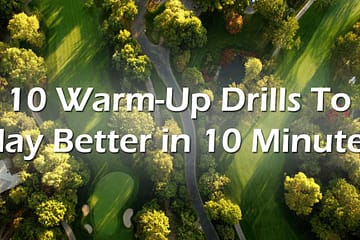 10 Warmup Drills - Golf Course Intel