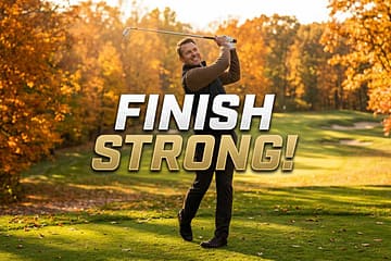 Finish Your Season Strong!