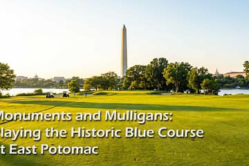 Monuments and Mulligans: Playing the Historic Blue Course at East Potomac