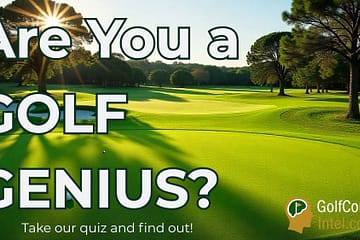 Golf Course Genius Quiz - Golf Course Intel
