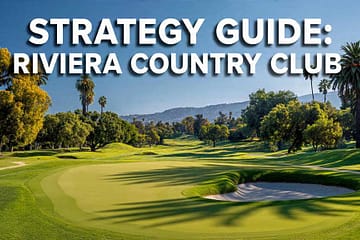 Riviera Country Club - Golf Course Intel